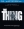  / Thing, The