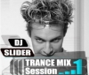 DJ Slider - TranceMix Session 1 (Trance mix) 01.06.2009