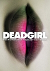  / Deadgirl