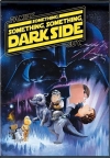 : -, -, -,   / Family Guy Presents: Something, Something, Something, Dark Side