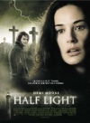  / Half Light