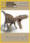 NG - -  / NG - Wierdest Dinosaurs (Bizzare Dinos)