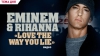Eminem ft. Rihanna - Love The Way You Lie