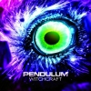 Pendulum - Witchcraft