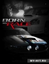 ������������ ������ / Born to Race