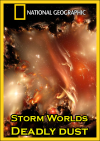 NG -  :   / Storm Worlds: Deadly dust