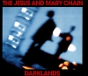 The Jesus аnd Mary Chain - Darklands