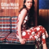 Gillian Welch - Time (The Revelator)