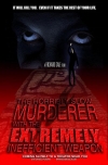        / The Horribly Slow Murderer with the Extremely Inefficient Weapon