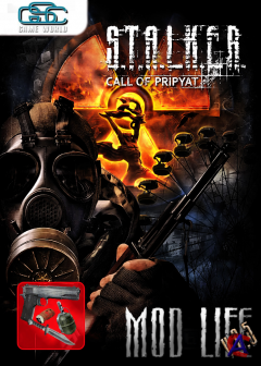 MOD LIFE v.0.5  S.T.A.L.K.E.R.:   / S.T.A.L.K.E.R.: Call of Pripyat