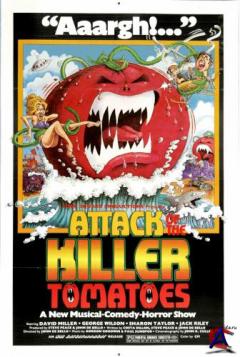  - / Attack of the Killer Tomatoes!