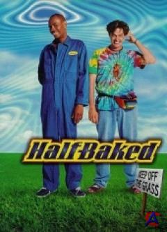  / Half Baked