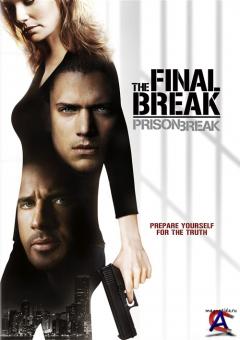   :   / Prison Break: The Final Break