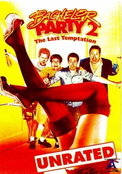  2:   / Bachelor Party 2: The Last Temptation