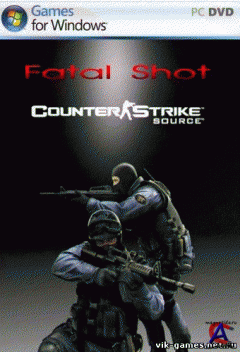 Counter-Strike: Source Fatal Shot (2010)