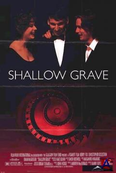   / Shallow Grave
