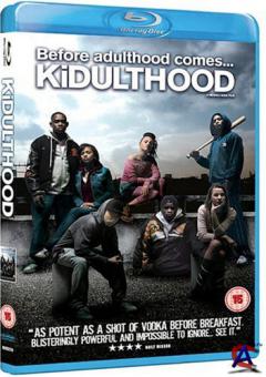  / Kidulthood