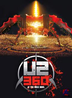 U2: 360 at the Rose Bowl