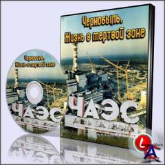  -     / Chernobyl - Life in the Dead Zone