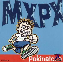 MxPx - Pokinatcha