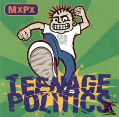MxPx - Teenage Politics