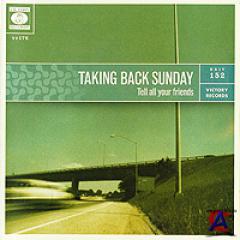 Taking Back Sunday - Tell All Your Friends
