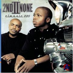 2nd II None - Classic 220