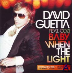 David Guetta - Baby When The Light