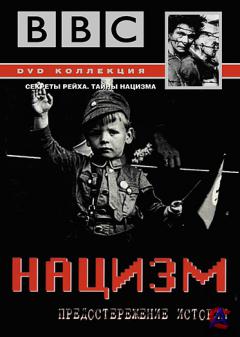 BBC:  -   / The Nazis: A Warning From History