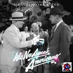 Yolanda Be Cool & DCUP - We No Speak Americano