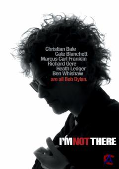    / Im Not There.