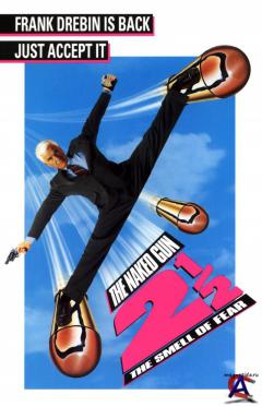   2 1/2:   / Naked Gun 2: The Smell of Fear, The