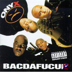 Onyx - Bacdafucup