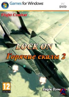 Lock On: Flaming Cliffs 2 [RePack by Fenixx]