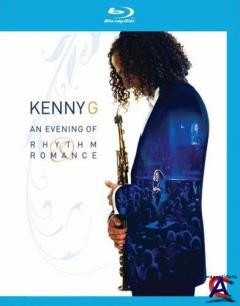 Kenny G - An Evening of Rhythm & Romance