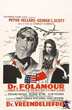  ,           / Dr. Strangelove or: How I Learned to Stop Worrying and Love the Bomb