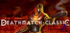 Deathmatch Classic