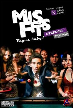 :  ! / Misfits: Vegas baby!