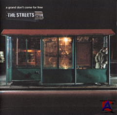 The Streets - A Grand Dont Come For Free