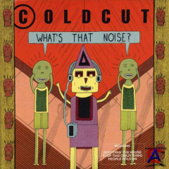 Coldcut - Whats That Noise?