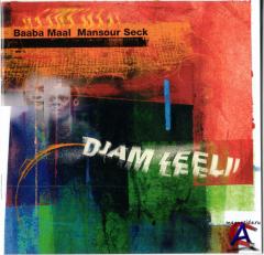 Baaba Maal & Mansour Seck - Djam Leeli