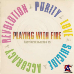 Spacemen 3 - Playing With Fire