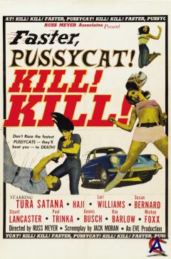 , ! , ! / Faster, Pussycat! Kill! Kill!