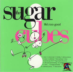 The Sugarcubes - Lifes Too Good
