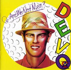 Devo - Q: Are We Not Men? A: We Are Devo!