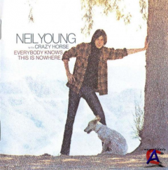 Neil Young With Crazy Horse - Everybody Knows This Is Nowhere