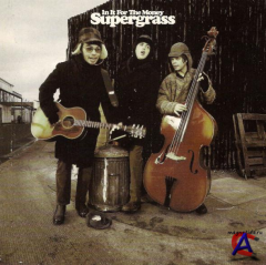 Supergrass - In It For the Money