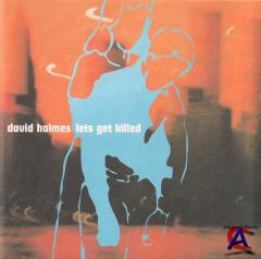 David Holmes - Lets Get Killed