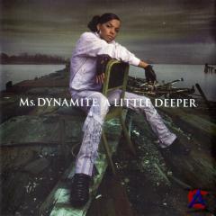 Ms. Dynamite - A Little Deeper (Special Edition)