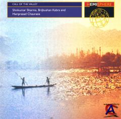 Shivkumar Sharma, Brijbushan Kabra nd Hariprasad Chaurasia - Call of the Valley